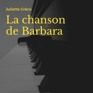 Listen to La chanson de Barbara song with lyrics from Juliette Greco