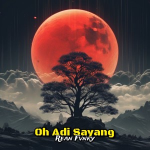 Album Oh Adi Sayang from Rean Fvnky