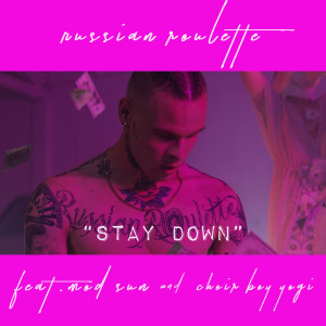 Album Stay Down (Explicit) oleh Russian Roulette