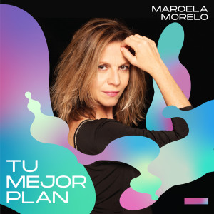 Marcela Morelo的專輯Tu Mejor Plan