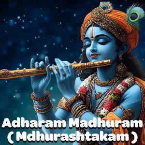 Album Adharam Madhuram (Mdhurashtakam) from 
