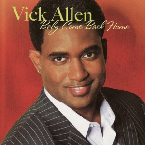 Vick Allen的專輯Baby Come Back Home