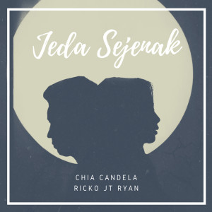 Listen to Jeda Sejenak song with lyrics from Chia Candela