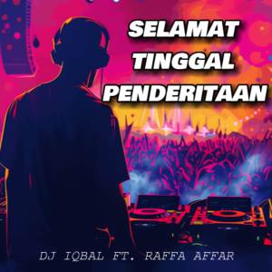 อัลบัม Selamat Tinggal Penderitaan (Remix) ศิลปิน Raffa Affar