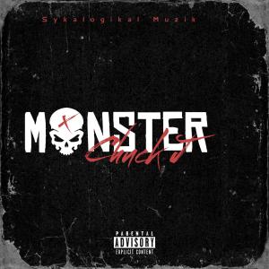 收聽Chuck J的Monster (Explicit)歌詞歌曲