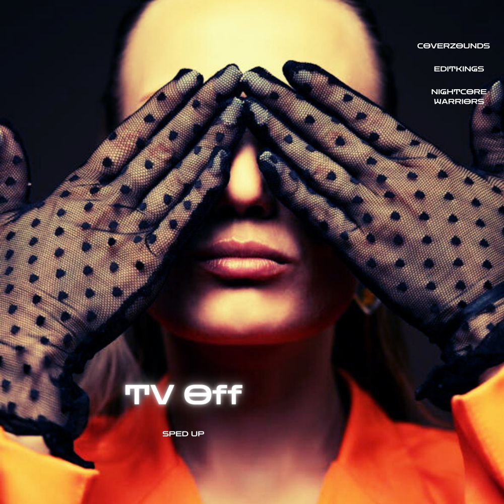 TV Off (Sped Up|Explicit)