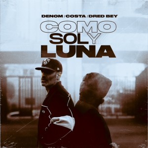 อัลบัม Como Sol y Luna (Explicit) ศิลปิน DRED BEY