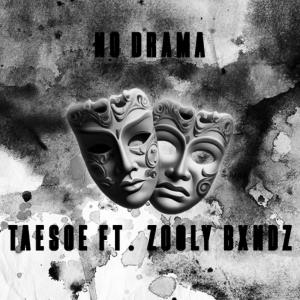 收聽Taesoe的No Drama (Explicit)歌詞歌曲