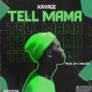 收聽XAVAGE的Tell Mama歌詞歌曲