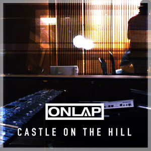 ดาวน์โหลดและฟังเพลง Castle on the Hill พร้อมเนื้อเพลงจาก Onlap