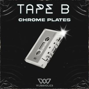 ดาวน์โหลดและฟังเพลง Chrome Plates พร้อมเนื้อเพลงจาก Tape B