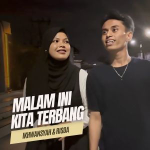 Listen to Malam Ini Kita Terbang song with lyrics from Ikhwansyah