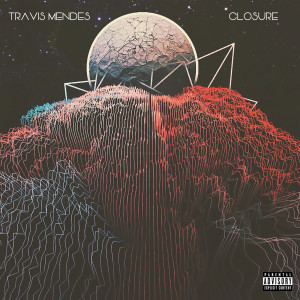 Travis Mendes的专辑Closure (Explicit)
