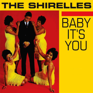 Shirelles的專輯Baby It's You