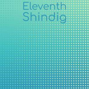 อัลบัม Eleventh Shindig ศิลปิน Various