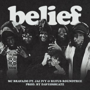 MC Bravado的專輯belief (feat. Jai Ivy & Rufus Roundtree) (Explicit)