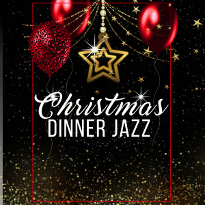 Jazz Christmas的專輯Christmas Dinner Jazz