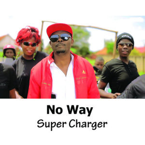 收聽Super Charger的No Way歌詞歌曲