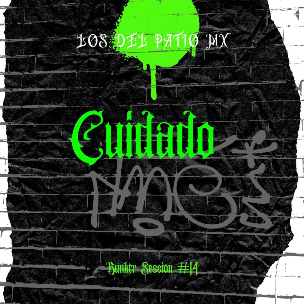Cuidado (feat. Los Del PatioMX) (Explicit)