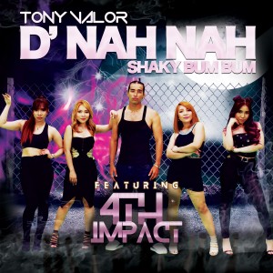 Listen to D' Nah Nah (Shaky Bum Bum) song with lyrics from Tony Valor