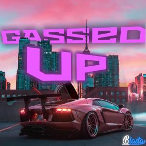 Blasta的專輯Gassed Up