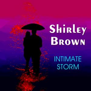 Shirley Brown的專輯Intimate Storm