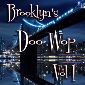 อัลบัม Brooklyn's Doo Wop Vol 1 ศิลปิน Various Artists