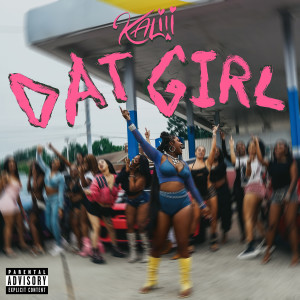 收聽Kaliii的Dat Girl (Explicit)歌詞歌曲