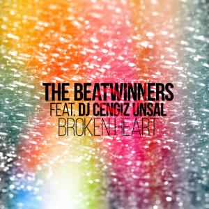 Dengarkan Broken Heart (Radio Version) [feat. DJ Cengiz Unsal] (Radio Version|feat. DJ Cengiz Unsal) lagu dari The Beatwinners dengan lirik