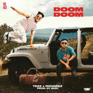 Dengarkan Doom Doom lagu dari Tezz dengan lirik