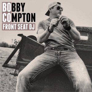 Album Front Seat DJ from Bobby Compton