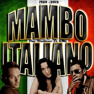 收聽Duo Italiano vs. KMX的Mambo Italiano (Extended Mix)歌詞歌曲