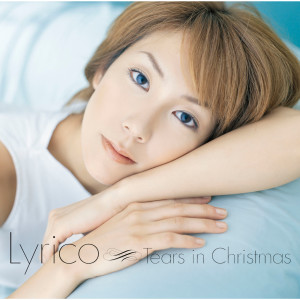 收聽Lyrico的Tears in Christmas (Album Version)歌詞歌曲