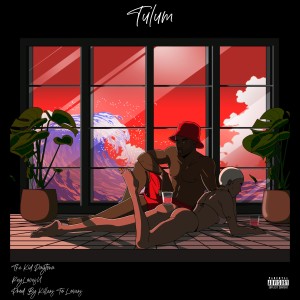 อัลบัม Tulum (feat. Reylovesu) (Explicit) ศิลปิน The Kid Daytona