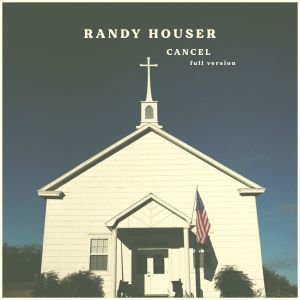 Randy Houser的專輯Cancel (Full Version)