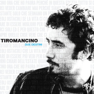 收聽Tiromancino的Amore Impossibile歌詞歌曲