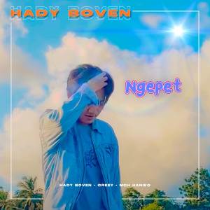 收聽Hady Boven的Ngepet歌詞歌曲