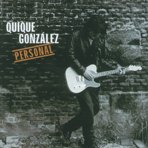 收聽Quique Gonzalez的Personal歌詞歌曲