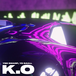ดาวน์โหลดและฟังเพลง K. O (Explicit) พร้อมเนื้อเพลงจาก YSB Swamp
