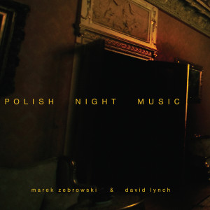 ดาวน์โหลดและฟังเพลง Night (Interiors) พร้อมเนื้อเพลงจาก David Lynch