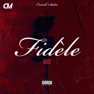 Listen to Fidèle (Explicit) song with lyrics from DICE