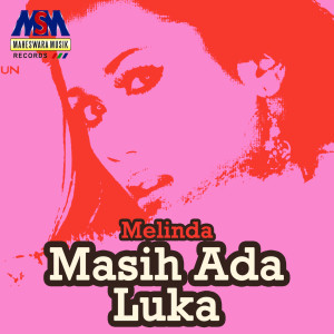 Dengarkan Masih Ada Luka lagu dari Melinda dengan lirik