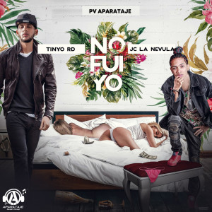 Listen to No Fui Yo song with lyrics from Tinyo RD