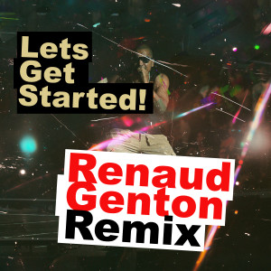Dj Mad的專輯Let's get started (Renaud Genton Remix) [Explicit]