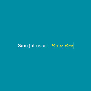 收聽Sam Johnson的Peter Pan歌詞歌曲