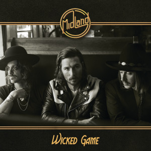 ดาวน์โหลดและฟังเพลง Wicked Game พร้อมเนื้อเพลงจาก Midland