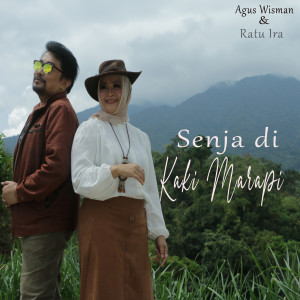 收听Agus Wisman的Senja Di Kaki Marapi歌词歌曲