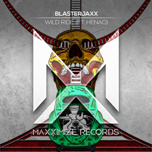 收聽BlasterJaxx的Wild Ride (feat. Henao)歌詞歌曲