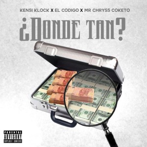 ดาวน์โหลดและฟังเพลง Donde Tan (Explicit) พร้อมเนื้อเพลงจาก Mr. Chryss Coketo