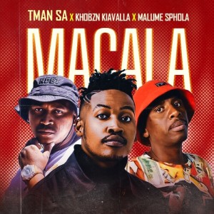 Dengarkan lagu Macala (Explicit) nyanyian T-Man SA dengan lirik